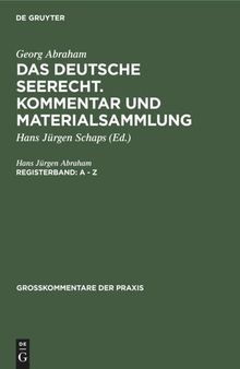 Das deutsche Seerecht. Kommentar und Materialsammlung: Registerband A - Z