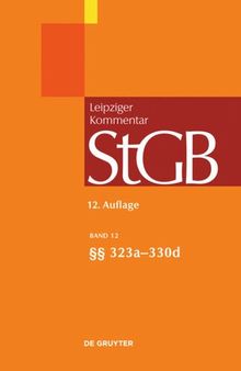 Strafgesetzbuch. Leipziger Kommentar: Band 12 §§ 323a-330d