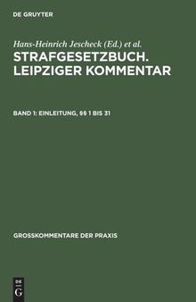 Strafgesetzbuch. Leipziger Kommentar: Band 1 Einleitung, §§ 1 bis 31