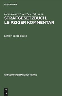 Strafgesetzbuch. Leipziger Kommentar: Band 7 §§ 303 bis 358