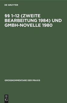 §§ 1–12 (Zweite Bearbeitung 1984) und GmbH-Novelle 1980
