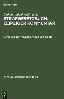 Strafgesetzbuch. Leipziger Kommentar: Lieferung 50 Titeleien Bände 3 und 9; § 356