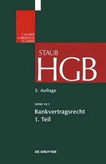 Handelsgesetzbuch. Band 10/1 Bankvertragsrecht 1: Organisation des Kreditwesens und Bank-Kunden-Beziehung