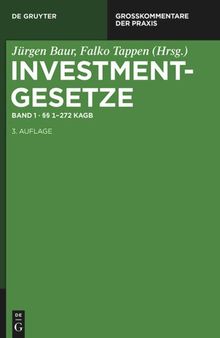 Investmentgesetze: Band 1 §§ 1 - 272  KAGB