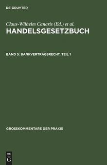Handelsgesetzbuch: Band 5 Bankvertragsrecht. Teil 1