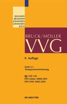 VVG. Band 6/1 Transportversicherung §§ 130-141: Teilband 1: §§ 130-141; DTV-Güter 2000/2011