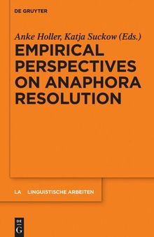 Empirical Perspectives on Anaphora Resolution