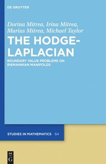 The Hodge-Laplacian: Boundary Value Problems on Riemannian Manifolds