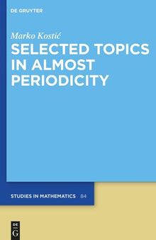 Selected Topics in Almost Periodicity
