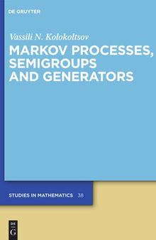 Markov Processes, Semigroups and Generators