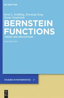 Bernstein Functions: Theory and Applications