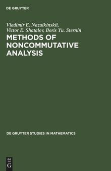 Methods of Noncommutative Analysis: Theory and Applications