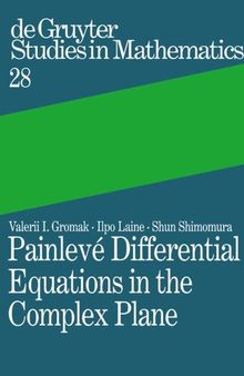 Painlevé Differential Equations in the Complex Plane