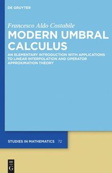 Modern Umbral Calculus: An Elementary Introduction with Applications to Linear Interpolation and Operator Approximation Theory