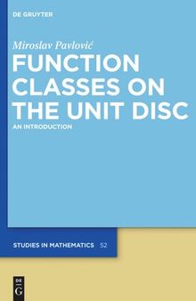 Function Classes on the Unit Disc: An Introduction