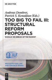 Too Big to Fail III: Structural Reform Proposals: Should We Break Up the Banks?