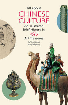 All About Chinese Culture: An Illustrated Brief History in 50 Art Treasures