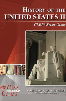 CLEP United States History 2 Test Study Guide