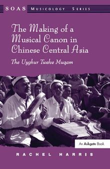 The Making of a Musical Canon in Chinese Central Asia