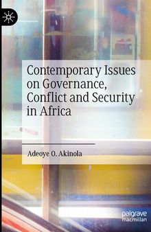 Contemporary Issues on Governance, Conflict and Security in Africa