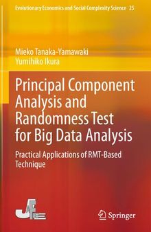 Principal Component Analysis and Randomness Test for Big Data Analysis: Practical Applications of RMT-Based Technique