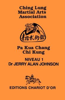 Pa Kua Chang Chi Kung - Niveau 1