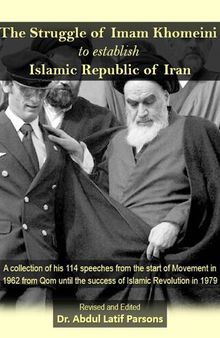 The Struggle of Imam Khomeini to Establish Islamic Republic of Iran