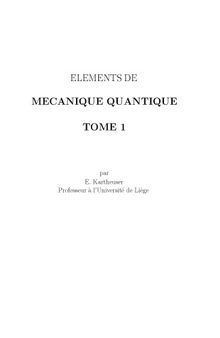 Elements de Mécanique quantique - Tome 1