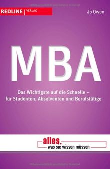 MBA: Das Wichtigste auf die Schnelle - für Studenten, Absolventen und Berufstätige