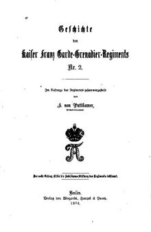 Geschichte des Kaiser Franz Garde-Grenadier-Regiments Nr. 2