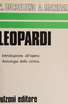 Leopardi. Introduzione all'opera. Antologia della critica