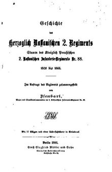 Geschichte des Herzoglich Nassauischen 2. Regiments, Stamm des Königlich Preußischen 2. Nassauischen Infanterie-Regiments Nr. 88. 1806 - 1866