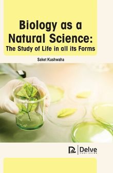 Biology as a natural science: The study of Life in all its Forms