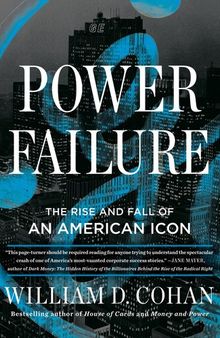 Power Failure : The Rise and Fall of an American Icon