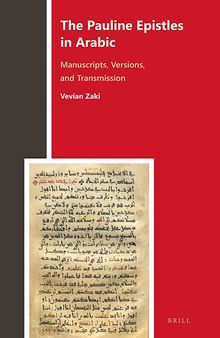 The Pauline Epistles in Arabic: Manuscripts, Versions, and Transmission
