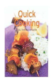 Quick Cooking: Our 100 top recipes presented in one cookbook