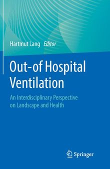 Out-of Hospital Ventilation: An Interdisciplinary Perspective on Landscape and Health