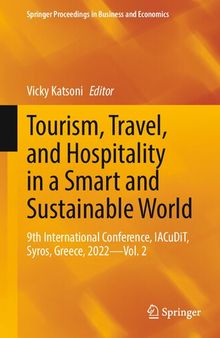 Tourism, Travel, and Hospitality in a Smart and Sustainable World: 9th International Conference, IACuDiT, Syros, Greece, 2022 - Vol. 2