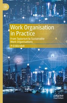 Work Organisation in Practice: From Taylorism to Sustainable Work Organisations