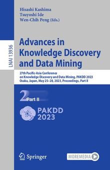 Advances in Knowledge Discovery and Data Mining: 27th Pacific-Asia Conference on Knowledge Discovery and Data Mining, PAKDD 2023, Osaka, Japan, May 25–28, Proceedings, Part II