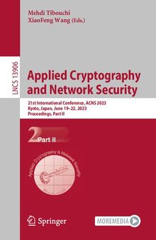 Applied Cryptography and Network Security: 21st International Conference, ACNS 2023, Kyoto, Japan, June 19–22, 2023, Proceedings, Part II