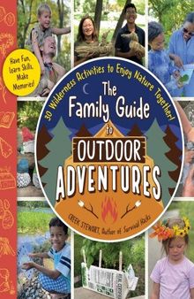 The Family Guide to Outdoor Adventures