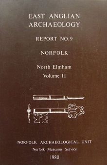 Excavations In North Elmham Park 1967-1972. Vol. 2