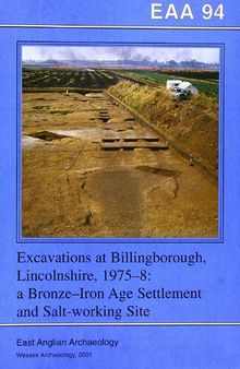 Excavations at Billingborough, Lincolnshire, 1975-8: A Bronze-Iron Age Settlement and Salt-Working Site