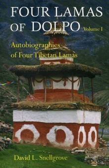 Four Lamas of Dolpo: Autobiographies of Four Tibetan Lamas