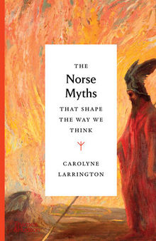 The Norse Myths That Shape the Way We Think