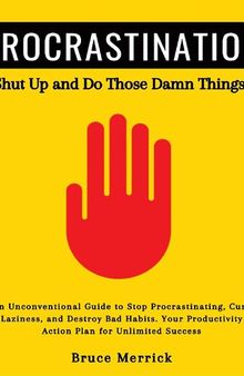 Procrastination: Shut Up and Do Those Damn Things
