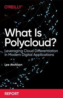 What Is Polycloud? Leveraging Cloud Differentiation in Modern Digital Applications