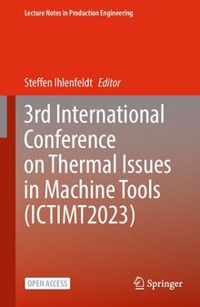 3rd International Conference on Thermal Issues in Machine Tools (ICTIMT2023)