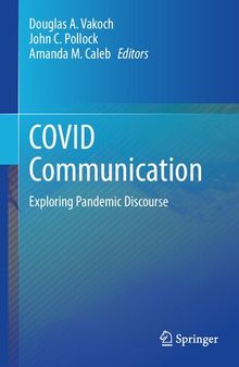 COVID Communication: Exploring Pandemic Discourse